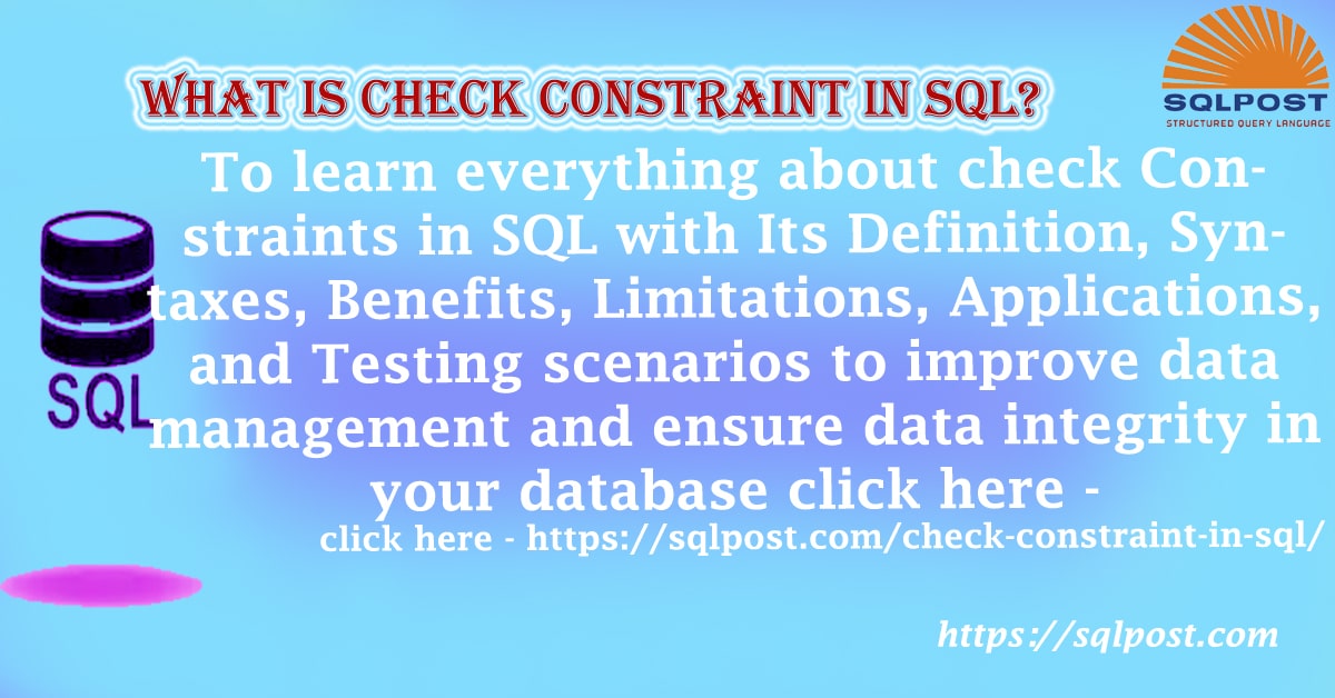 What Is Check Constraint In SQL? - SQLPOST Academy